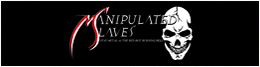 Manipulated Slaves